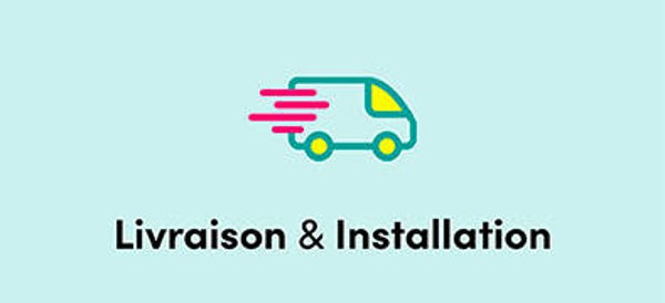 Livraison + Installation
