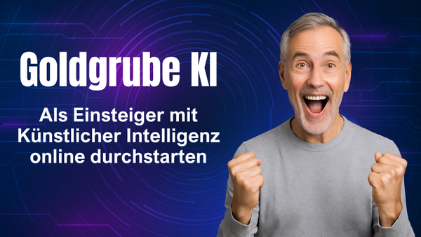 Goldgrube KI Ein Kurs für Einsteiger und Fortgeschrittene!