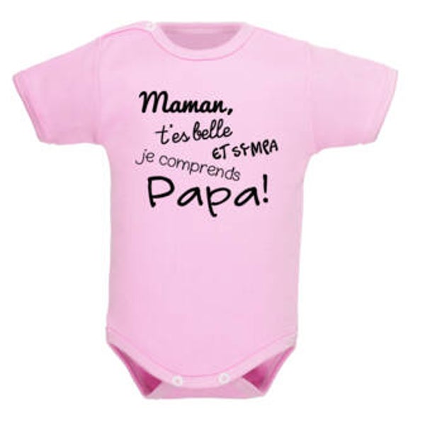 Body " Maman t'es belle et sympa, Je comprends Papa "