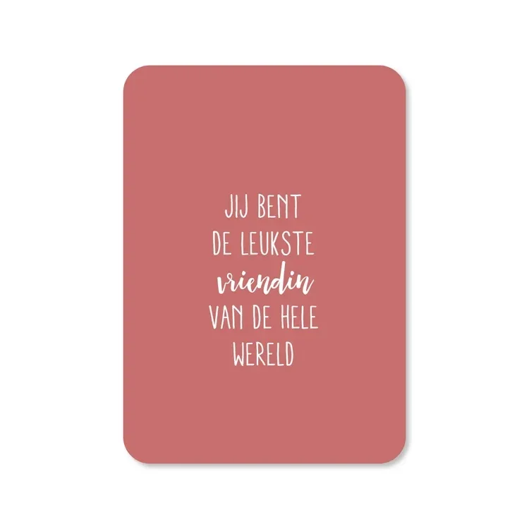 Kaart Jij bent de leukste vriendin van de hele wereld