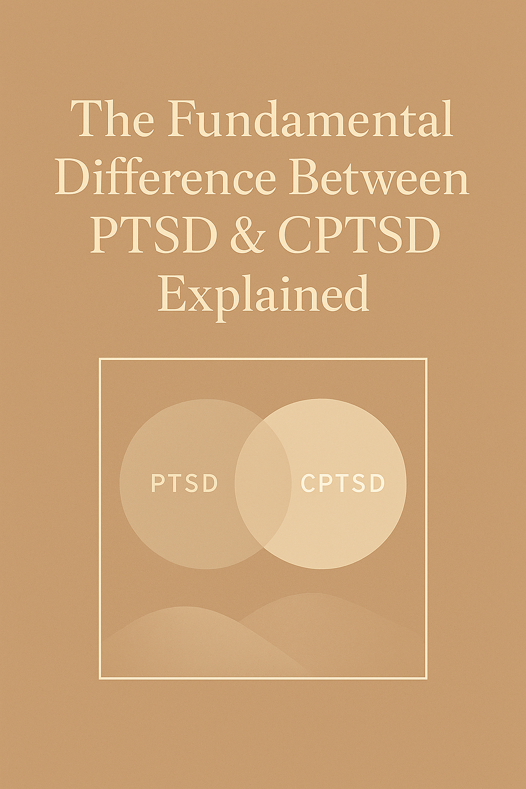 The Fundamental Difference Between PTSD & CPTSD Explained – Part 2