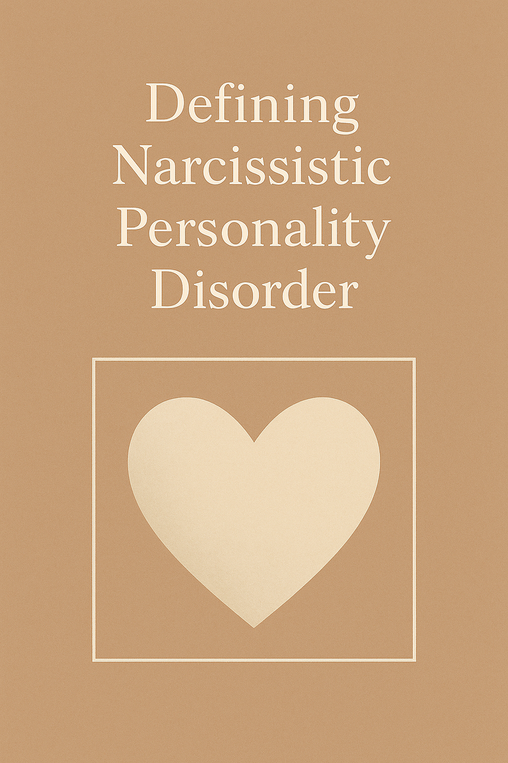 Defining Narcissistic Personality Disorder