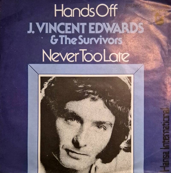 Single - J. Vincent Edwards & The Survivors – Hands Off / Never Too Late