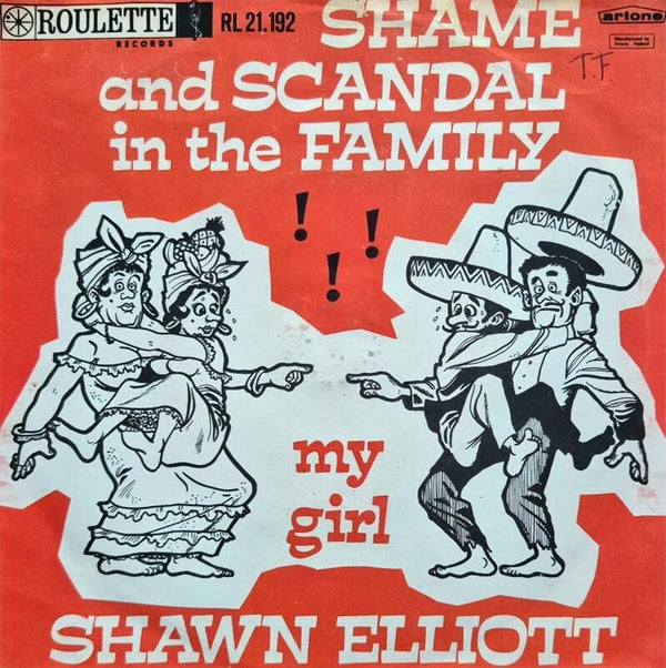 Single - Shawn Elliott – Shame And Scandal In The Family / My Girl