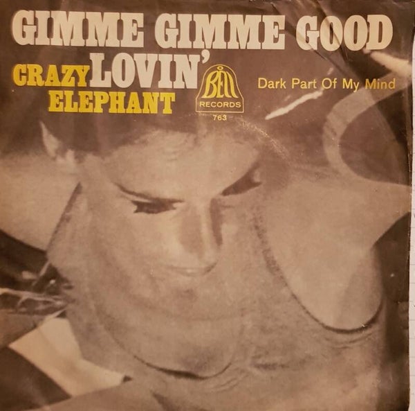Single - Crazy Elephant - Gimme Gimme GoodLovin' / Dark Part of my Mind