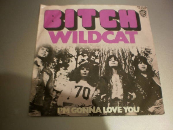 Single Bitch - Wildcat / I'm gonna love you