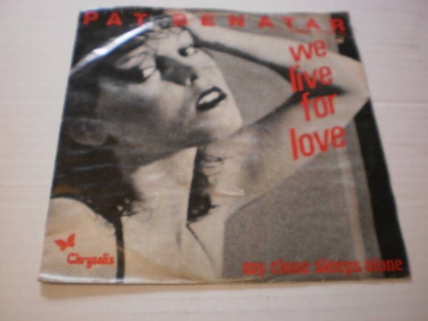 Single Pat Benatar - We live for love