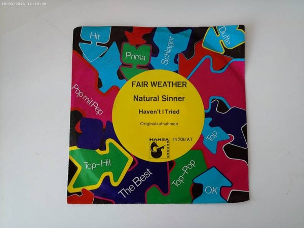 Fair Weather - Natural Sinner / Haven't I tried