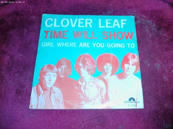 Single Clover leaf - Time will Show / Girl where are you going to