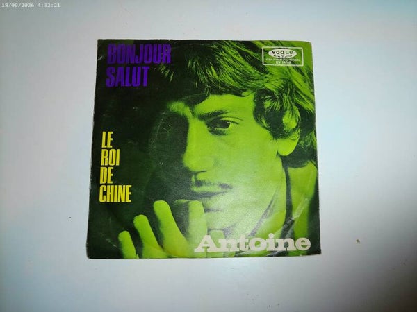 single Antoine - Bonjour Salut / Le Roi de Chine