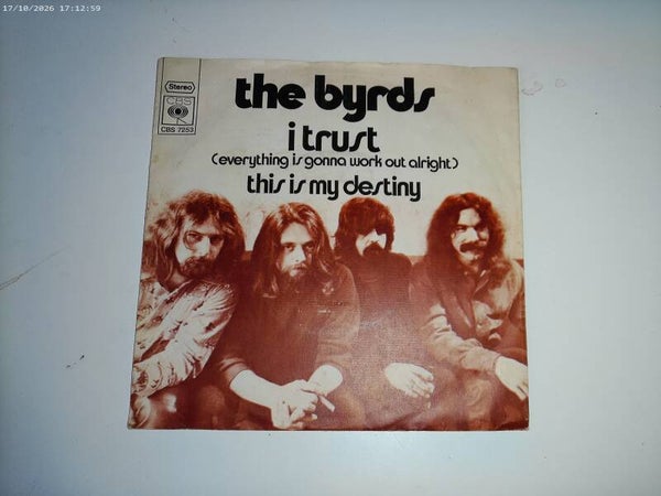 Single The Byrds - I Trust / This is my destiny