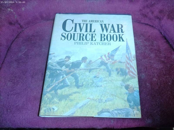 The American Civil War Source book