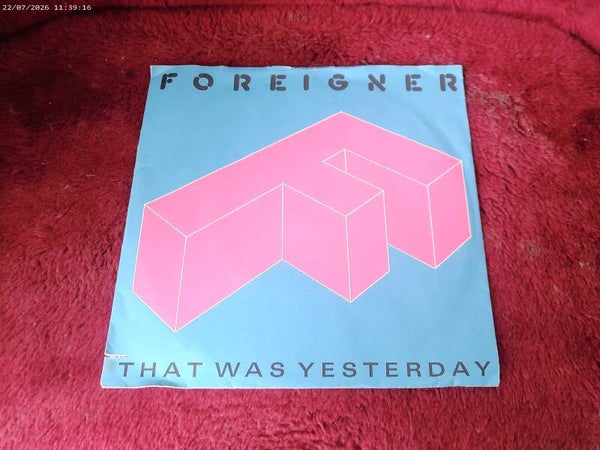 single Foreigner - That was Yesterday / Two different worlds