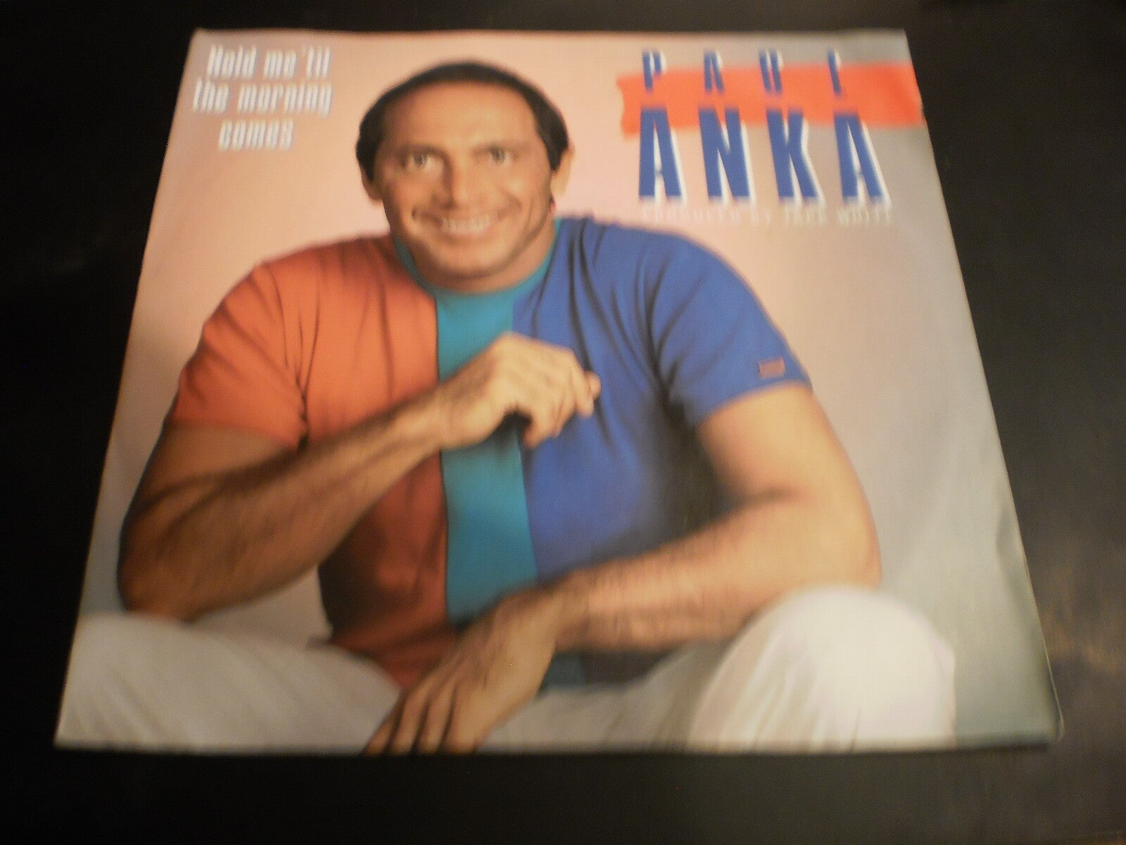 Single Paul Anka - hold me til the morning comes