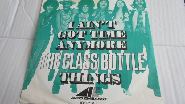 single-The Glass Bottle -I ain't got time anymore