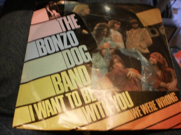 single The Bonzo Dog Band - I want to be with You
