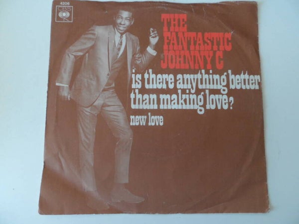Single The Fantastic Johnny c - Is there anything better ....
