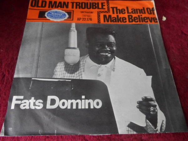 Single Fats Domino - Old man Trouble / the land of make believe
