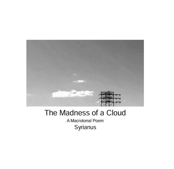 The Madness of a Cloud