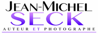 Jean-Michel SECK, auteur et photographe