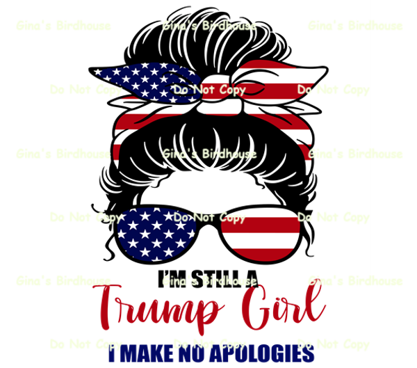 I'm still a Trump Girl.  I make no apologies
