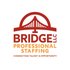 Bridge Professional Staffing LLC