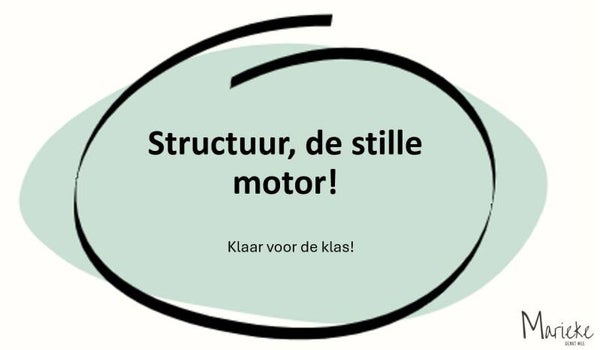 Structuur, de stille motor - klaar voor de klas