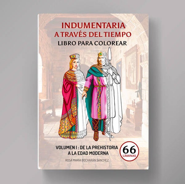 Indumentaria a través del tiempo- LIBRO PARA COLOREAR- VOLUMEN I