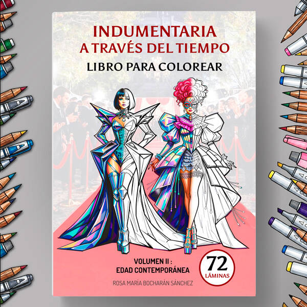 Indumentaria a través del tiempo - LIBRO PARA COLOREAR - VOLUMEN II