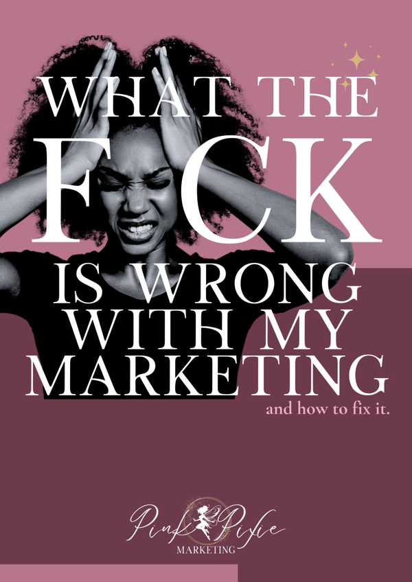 WTF Is Wrong With My Marketing?! EBOOK ONLY