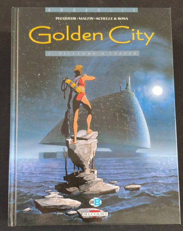 Golden City #1 – Pilleurs d'Épaves (Delcourt, février 1999)