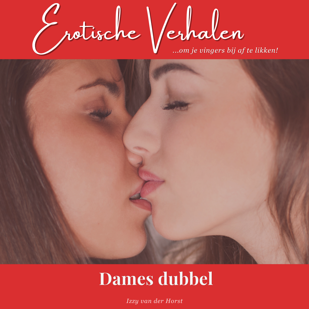 Erotisch Verhaal Dames Dubbel Twee Vrouwen Zoenen