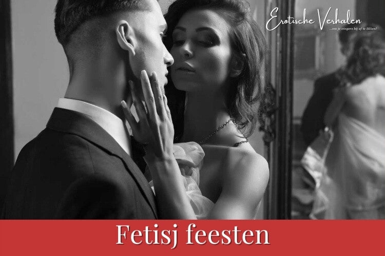 Erotische verhalen over fetisj feesten – kinky party's en dresscode – Izzy van der Horst