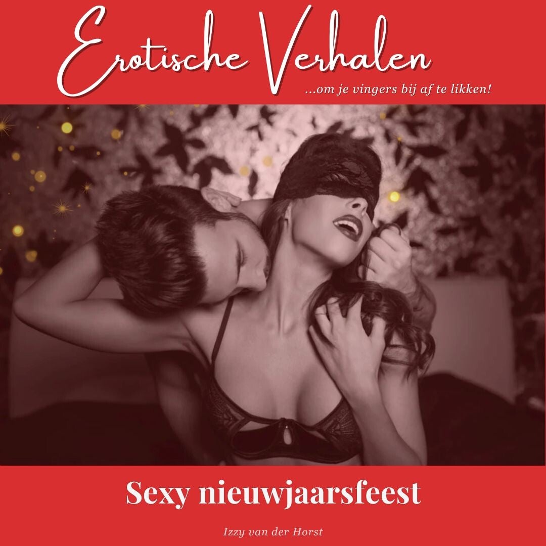 Erotisch verhaal Bondage Blinddoek Groepsseks Overgave