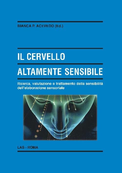 bianca acevedo il cervello altamente sensibile