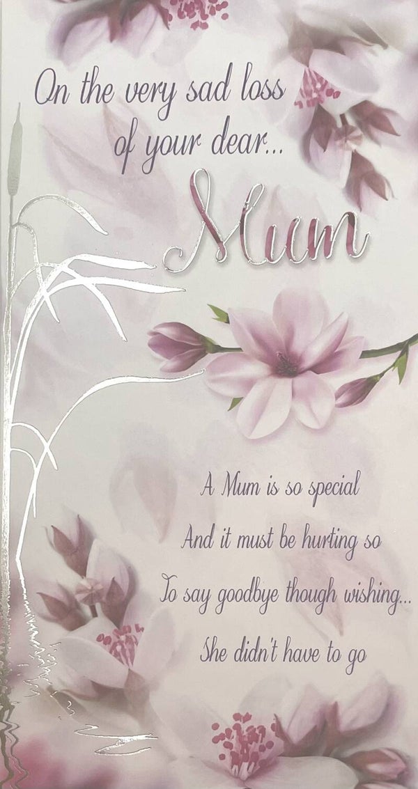 Sympathy - On the very sad loss of your dear Mum