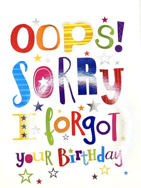Oops! Sorry I forgot your Birthday