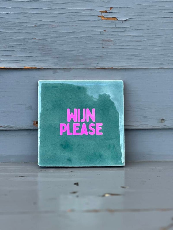Quote tegeltje - Wijn please - 10x10