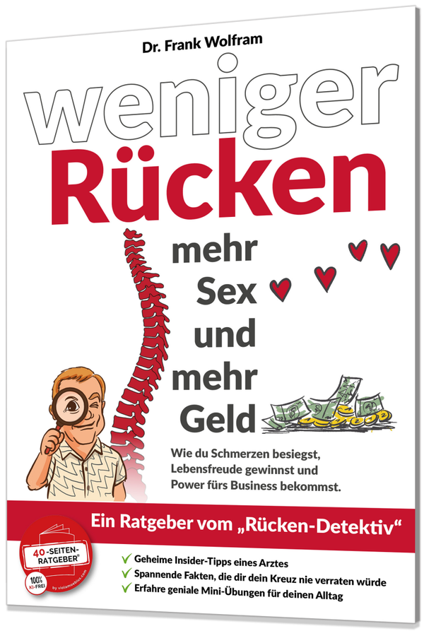 "Weniger Rücken - mehr Sex und mehr Geld."