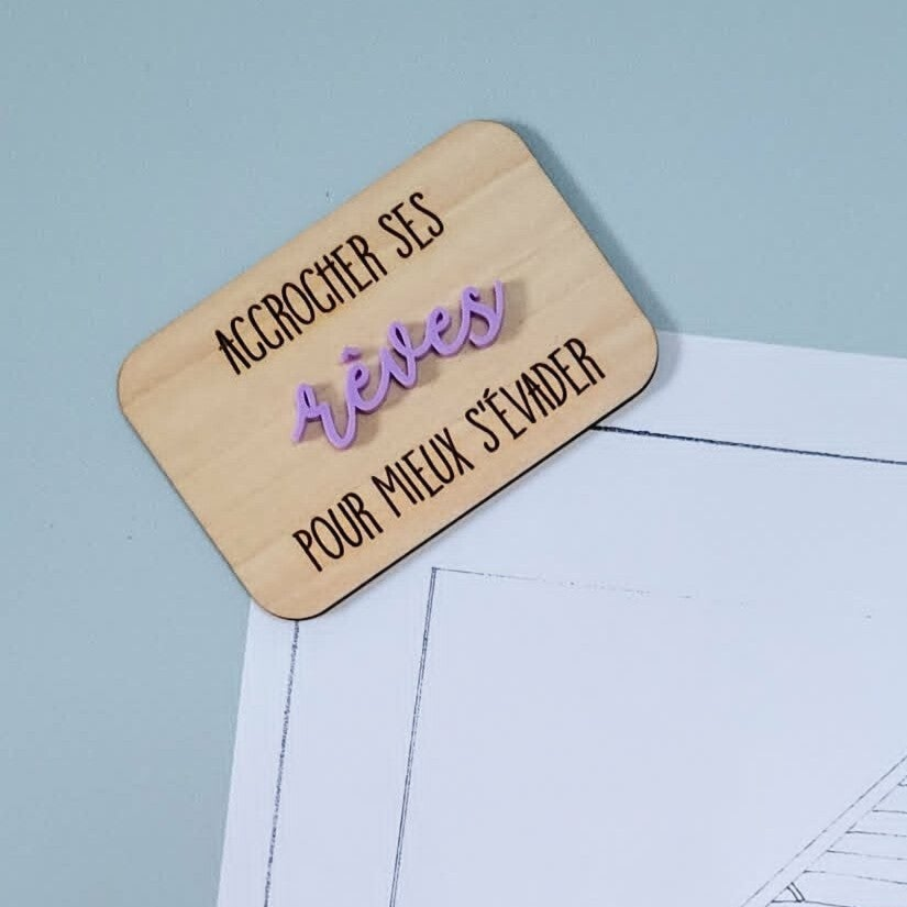 Aimant décoratif en bois – Accrocher ses rêves pour mieux s'évader