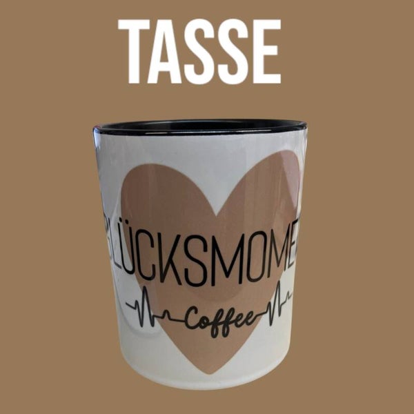 Tasse Schwarz Glücksmoment Coffee