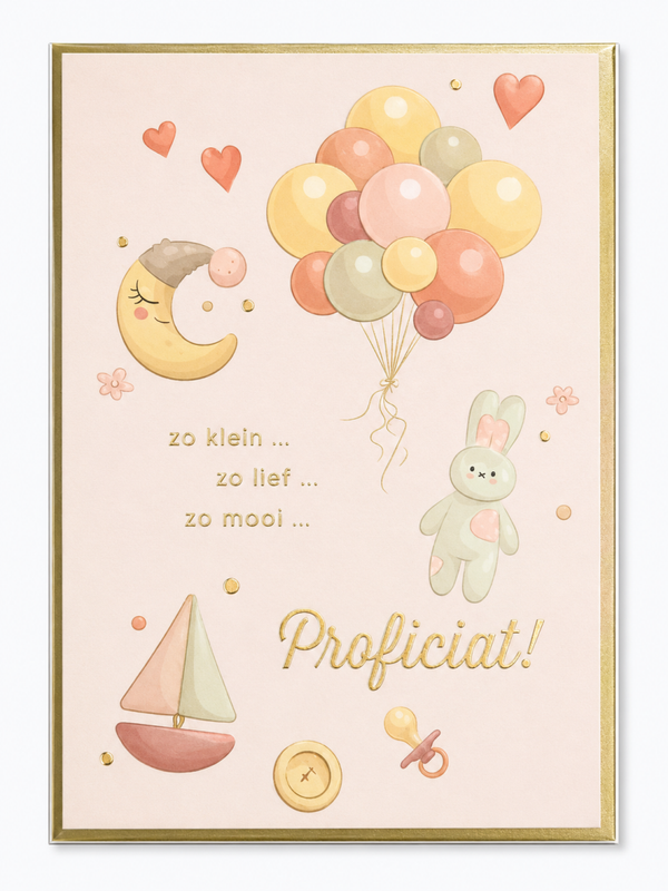 Wenskaart - Zo klein... Zo lief... Zo mooi... Proficiat