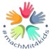 #machMit4kids