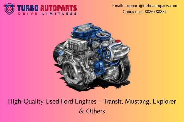 High-Quality Used Ford Engines — Transit, Mustang, Explorer & Others