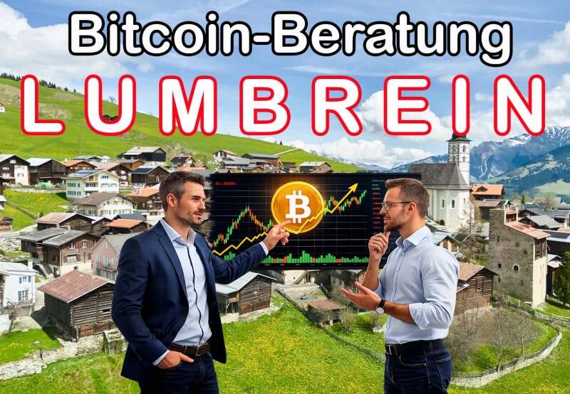 Bitcoin Beratung LUMBREIN Graubünden – Sicher investieren mit Struktur