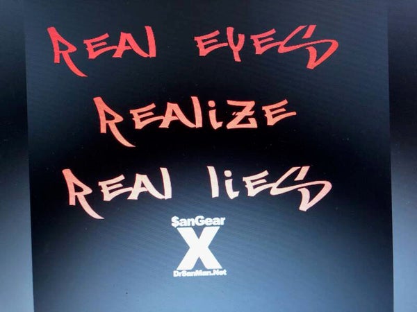 Real Eyes Realize, Real Lies  Tshirt