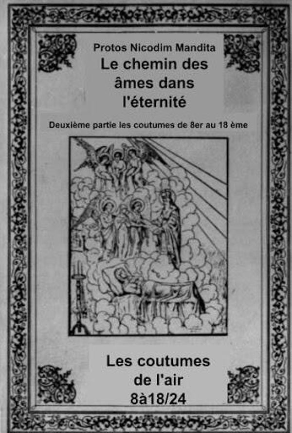 Deuxième partie Les coutumes de 8 À 18   Le chemin des âmes dans l'éternité ou Les coutumes de l’air