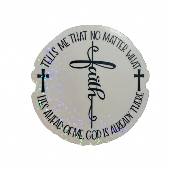 Faith tells me no matter what