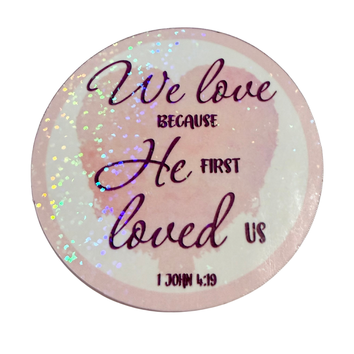 We love because