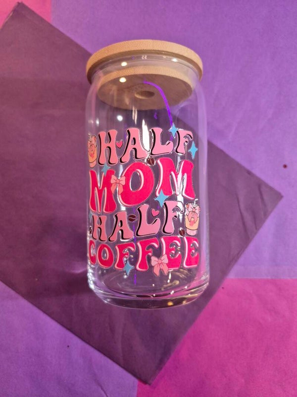 Half Mom Half Coffee Glass Cup
